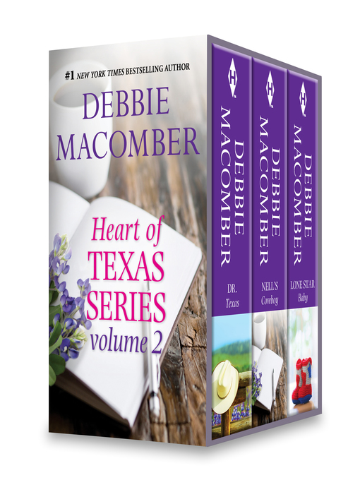 Title details for Debbie Macomber's Heart of Texas Series Volume 2: Dr. Texas\Nell's Cowboy\Lone Star Baby by Debbie Macomber - Available